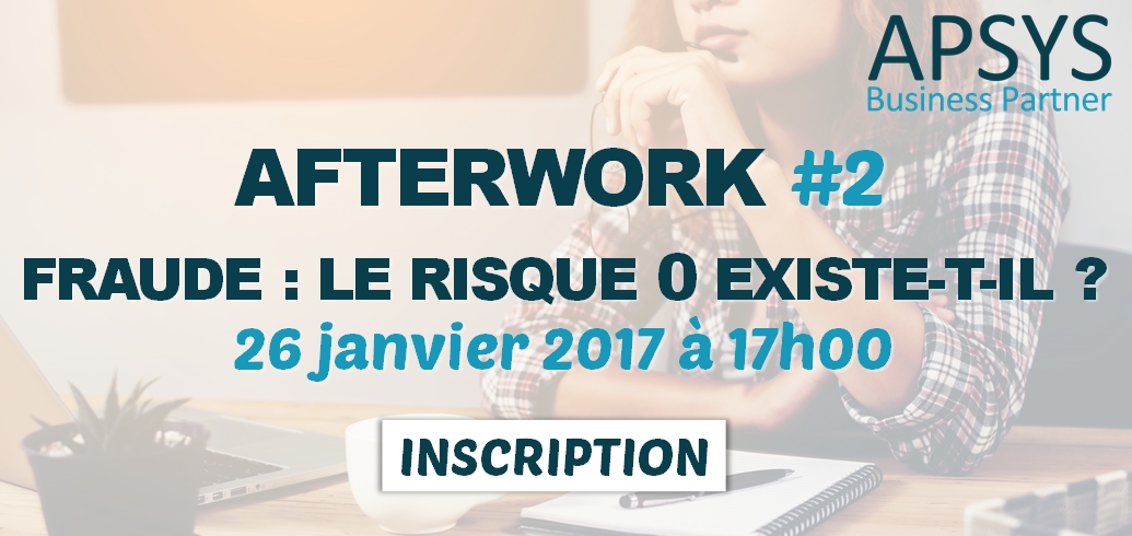 Afterwork Apsys Fraude Financière
