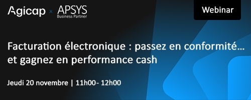 Facturation électronique & performance cash : le duo gagnant - Le webinar ApsysxAgicap du 20 novembre 2025